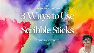 3 Ways to Use Scribble Sticks with Dina Wakley