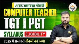 New Computer Vacancy 2025 | TGT/ PGT | Syllabus, Eligibility | Full Details By Er. Sanjay Sir