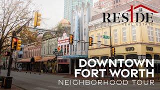 Neighborhood Tour: Downtown Fort Worth | Reside Real Estate