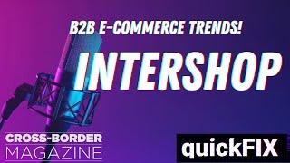 INTERSHOPB2B E-COMMERCE TRENDS FOR 2024 