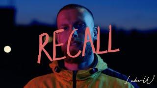 Luke-W - Recall (Official Video)