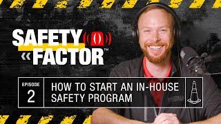 How To Start an In-House Safety Program #podcast