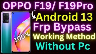 OPPO F19/ F19s FRP Unlock ANDROID 13 (Without Computer) - 100% Working Method