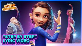 "Step By Step" Lyric Video | Spellbound Sing Along | Netflix After School