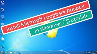 Install Microsoft Loopback Adapter In Windows 7 [Tutorial]