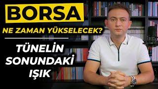 Tünelin Sonundaki Işık I Borsa İstanbul Yorumları ve Analizi