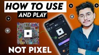 how to play not pixel | How to Use Notpixel