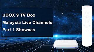 This is Malaysia Live Channels in Unblock TV Box UBOX 9  - 234 Live Channels to Watch as you like