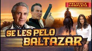 Se Les Pelo Baltazar | La Pelicula Completa | Accion en español | 2024