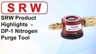 SRW Product Highlights  - DP-1 Nitrogen Purge Tool