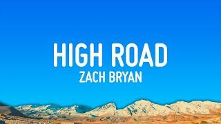 Zach Bryan - High Road (Lyrics)