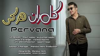 KAMRAN HARKÎ / کامران هرکی - PERVANA [ Official Music ]