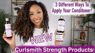 3 Different Ways To Apply Your Conditioner! New Curlsmith Strength Products! | BiancaReneeToday