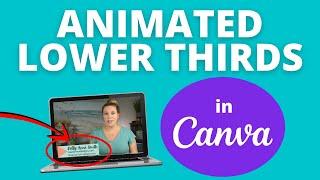 How to Make an Animated LOWER THIRD | Quick & Easy Canva Tutorial