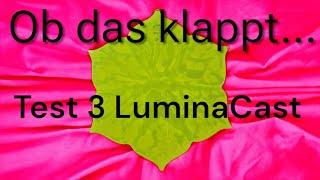 Ob das klappt? Test3 der neuen #LuminaCast Reihe von #dipon de