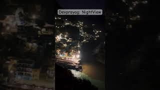 Night View Of Sangam Nagri Devprayag ️