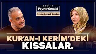 Kur'an-ı Kerim'de Geçen Kıssalar | Bekir Develi ile Peynir Gemisi | Semine Çemrek Demirci | 4K