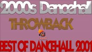 Dancehall Throwback Best Of Dancehall 2001 Mix By Djeasy