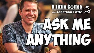 Ask Me Anything - A Little Coffee with Jonathan Little