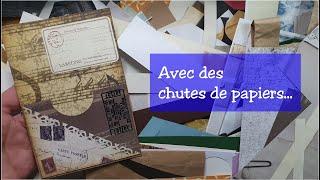 Idée pour ton Junk Journal (52) avec des chutes de papiers ...