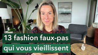 13 fashion faux-pas qui vous vieillissent