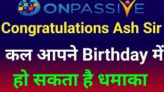 Onpassive New Update Today | Ash Sir Update Today | Dhillon Sir Update | Website | Mobile App