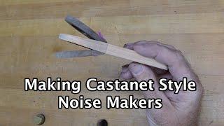 Making Castanet Styel Noise Makers