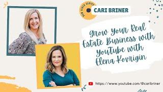 Grow Your Real Estate Business with YouTube with Elena Kovrigin