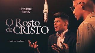 Lucas Roque e Gabriel -  Louvor Que Abalou a Igreja - O Rosto de Cristo