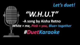 Aisha Retno - W.H.U.T (Duet Karaoke Version) | Cover