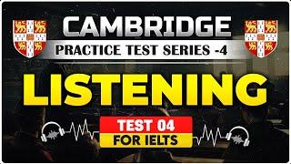 IELTS Listening Test With Answers - 04 | IELTS Listening Passage | Cambridge Practice Test Series -4