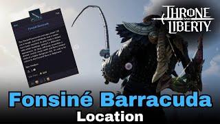 Fonsine Barracuda Fish Location Guide For Throne and Liberty