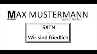 SXTN - Wir sind friedlich (Max Mustermann-Cover)