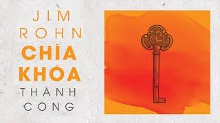 [Sách Nói] Chìa Khóa Thành Công - Chương 1 | Jim Rohn #nghethuatsong