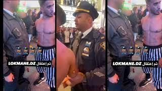 Le célèbre algérien Lokmane dz arrêté lors d'un spectacle au Time square