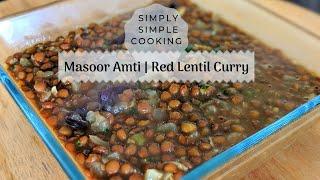 Masoor Amti | मसूर आमटी | Masoor Dal Curry | Red Lentil Curry | Simply Simple Cooking