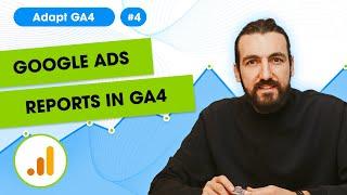 Google Ads - PPC Reports in Google Analytics 4 | GA4 Tutorials #4