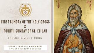 Divine Liturgy (English) | 29.09.2024 First Sunday of The Holy Cross & Fourth Sunday of St. Elijah