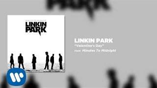 Valentine's Day - Linkin Park (Minutes To Midnight)