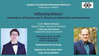 Dr Akram Umarov & Daniyar Kosnazarov on the impact of the war in Ukraine on Uzbekistan & Kazakhstan