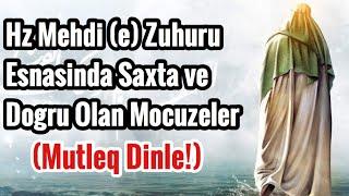 Imam Zaman (e) Zuhuru Saxta ve Dogru Mocuzeler 2019