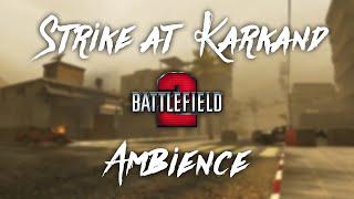 Strike at Karkand | Ambience (Battlefield 2)