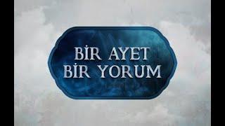 Bir Ayet Bir Yorum - 37.Bölüm