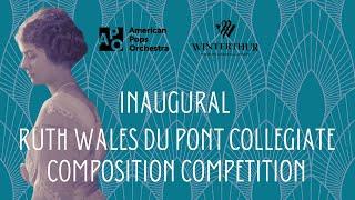 APO Inaugural Ruth Wales du Pont Collegiate Composition Competition