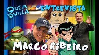 Quem Dubla Entrevista: Marco Ribeiro