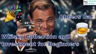 Cheers Bar - Whisky Collection and Investment for Beginners. What Are the Famous Distilleries?