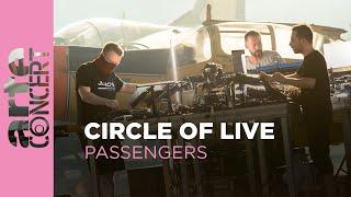 Circle of Live: Sebastian Mullaert, Vril & Neel - Passengers – ARTE Concert