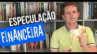 ESPECULAÇÃO FINANCEIRA! O que é e por que DIFERE de "Investimento"