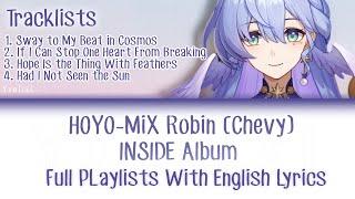 Robin (Chevy) All Songs Playlists - INSIDE Album HOYO-MiX | W/ English Lyrics Full HSR [Sing Along]