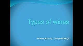 BHMCT/3RD SEM/F&B SERVICE-III/TYPES OF WINES